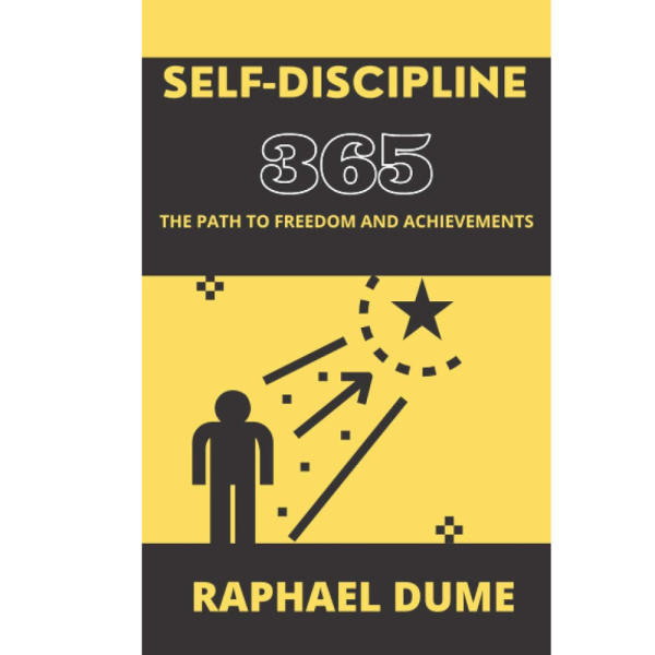 SELF-DISCIPLINE 365: THE PATH TO FREEDOM AND ACHIEVEMENTS