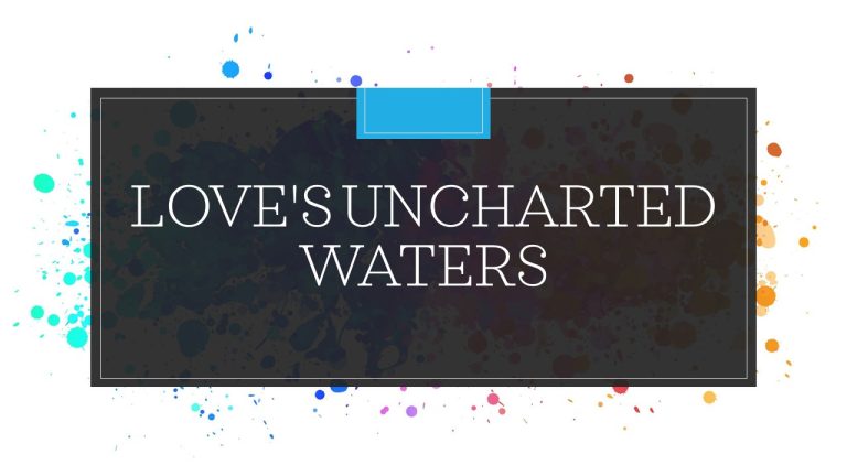 Love's Uncharted Waters